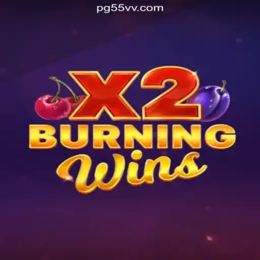 Discover the Excitement of BurningWinsX2 on 55VV.COM Platform-Online Slots Brasil #1