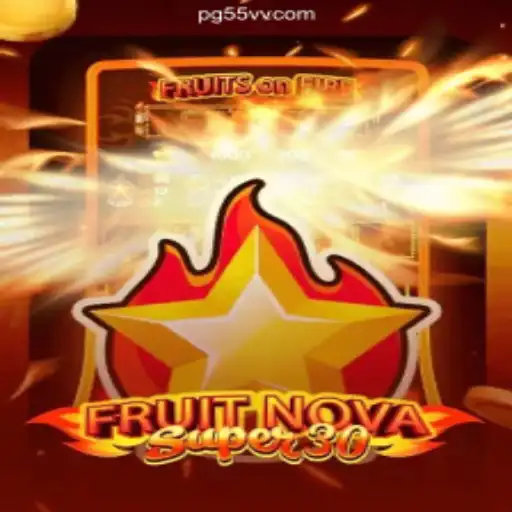 Exploring FruitrNovaSupe30: A Premier Experience on 55VV.COM Platform