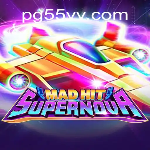 MadHitSupernova: Revolutionizing the Online Slots Experience on 55VV.COM Platform