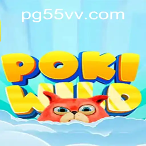 Exploring PokiWild: An Engaging Casino Experience with 55VV.COM
